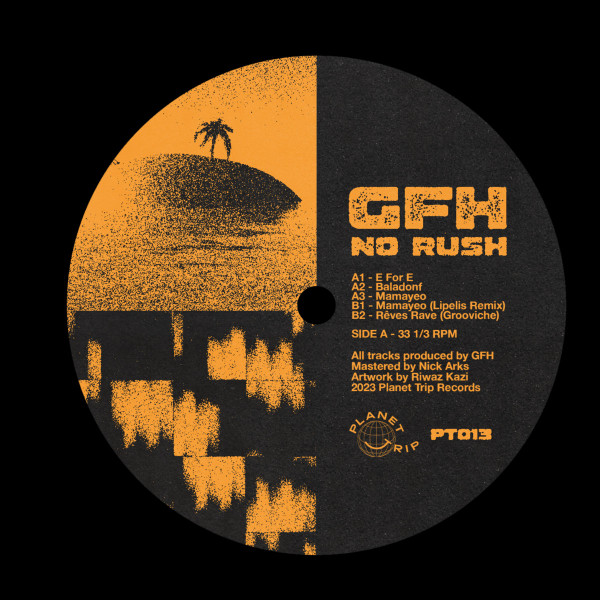 GFH - No Rush | Planet Trip (PT013)