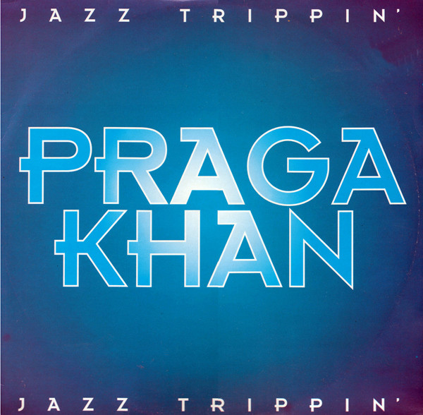 Praga Khan - Jazz Trippin' | Sixth Sense (SX 6605) - main