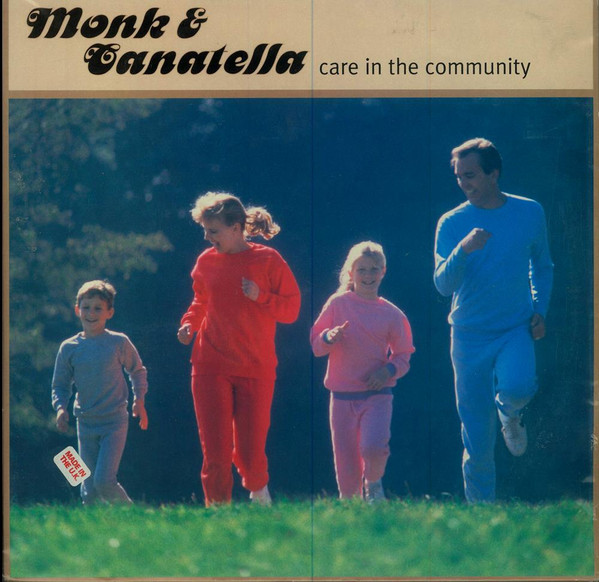 Monk & Canatella - Care In The Community | Cup Of Tea Records (COT LP005)
