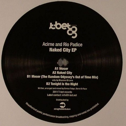 Acirne & Rio Padice - Naked City EP | T-Bet Records (TBET007) - 2 Acirne & Rio Padice - Naked City EP | T-Bet Records (TBET007) - 2