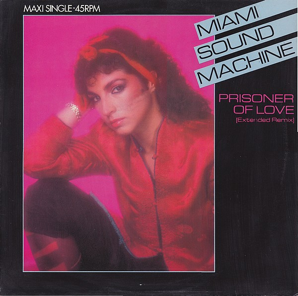 Miami Sound Machine - Prisoner Of Love (Extended Remix) | Epic (EPCA 12.4800) Miami Sound Machine - Prisoner Of Love (Extended Remix) | Epic (EPCA 12.4800)