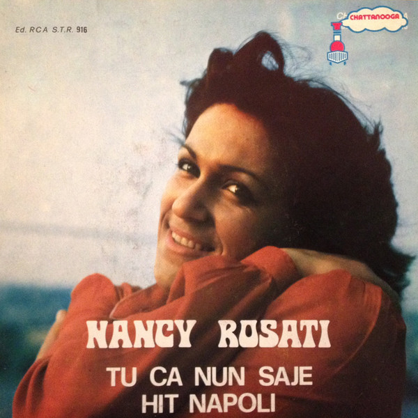 Nancy Rosati - Tu Ca Nun Saje / Hit Napoli | Chattanooga (STR 916) - main