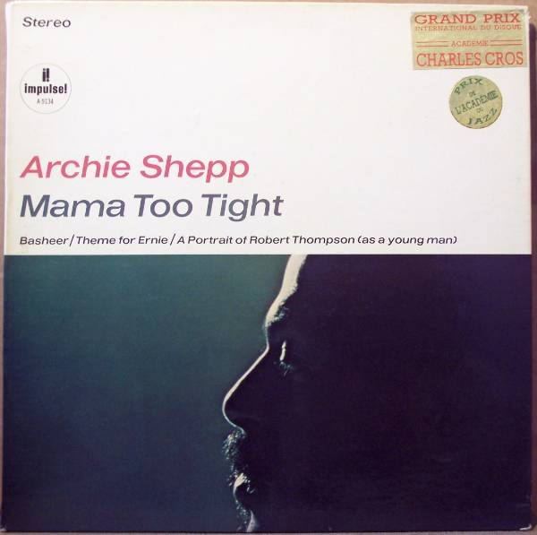 Archie Shepp - Mama Too Tight | Impulse! (A-9134) - main
