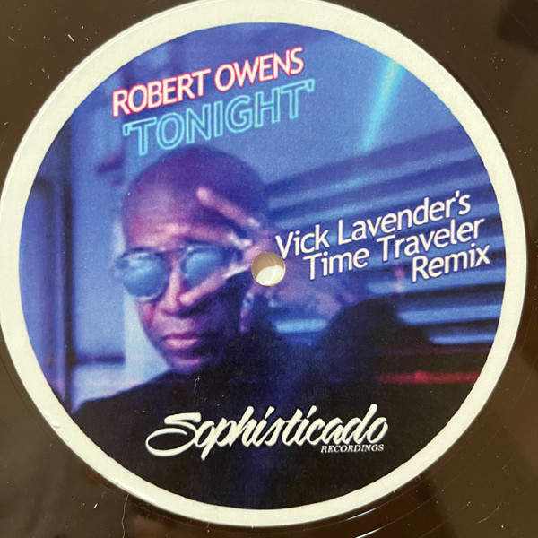 Robert Owens - Tonight (Vick Lavender's Time Traveler Remix) | Sophisticado Recordings (SRLTD103)