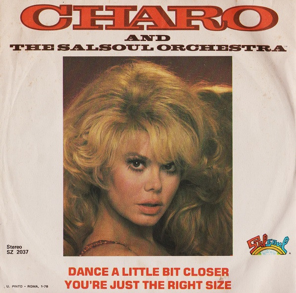 Charo And The Salsoul Orchestra - Dance A Little Bit Closer / You're Just The Right Size | Salsoul Records (SZ 2037) - 2