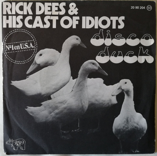 Rick Dees & His Cast Of Idiots - Disco Duck | RSO (20 90 204)