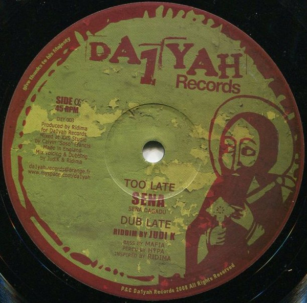 Sena - Too Late / Bun It Out | Da1yah Records (D1Y 003) - main