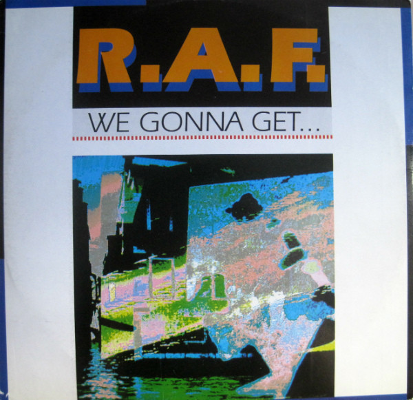 R.A.F. - We Gonna Get... | ZYX Records (ZYX 6548-12) - main