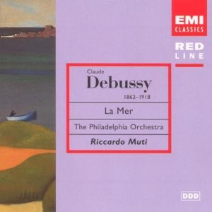 Claude Debussy , Ernest Chausson , Maurice Ravel , Riccardo Muti , The Philadelphia Orchestra - La Mer | EMI Classics (7243 5 69801 2 9)