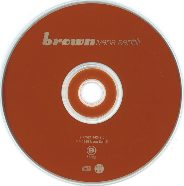 Ivana Santilli - Brown | Brown Recordings (7 77521 14242 6) - 3 Ivana Santilli - Brown | Brown Recordings (7 77521 14242 6) - 3