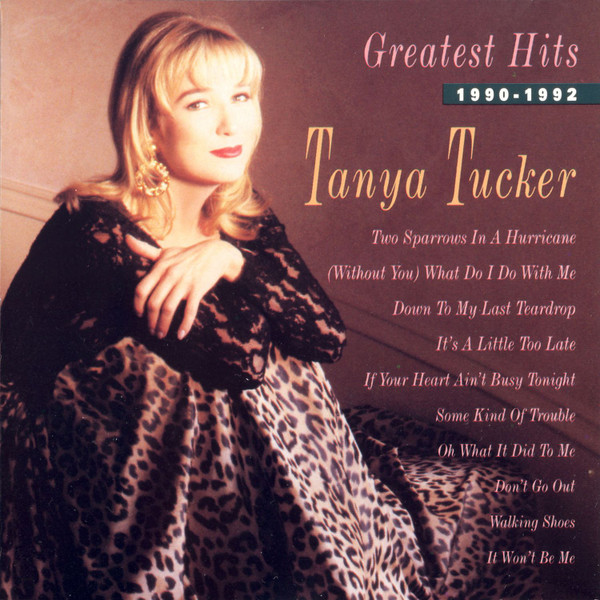 Tanya Tucker - Greatest Hits 1990-1992 | Liberty (CDP 581367) Tanya Tucker - Greatest Hits 1990-1992 | Liberty (CDP 581367)
