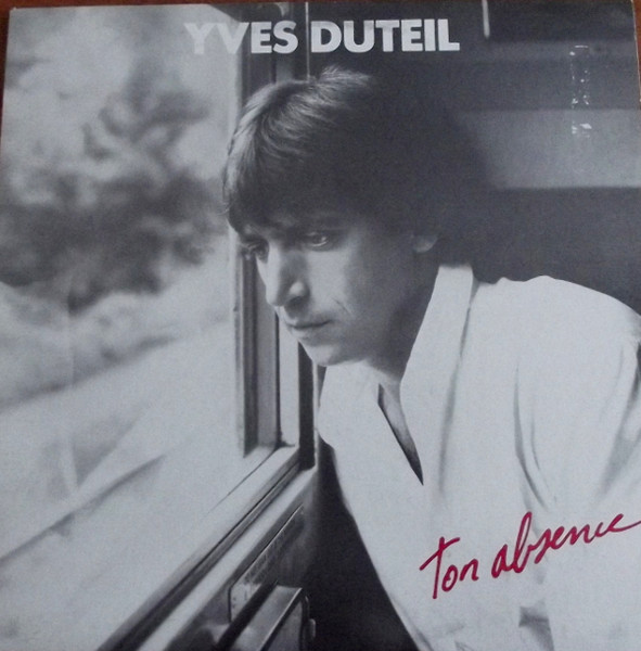 Yves Duteil - Ton Absence | Audiogram (AD 10 022)