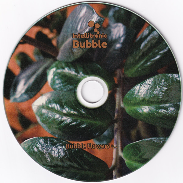 Various - Bubble Flowers 6 | Intellitronic Bubble (Flowers006) - 3 Various - Bubble Flowers 6 | Intellitronic Bubble (Flowers006) - 3