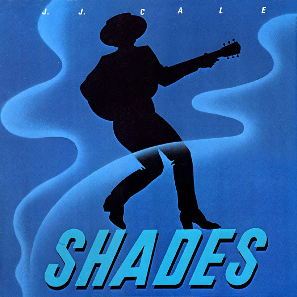 J.J. Cale - Shades | Shelter Records (203 276) - main J.J. Cale - Shades | Shelter Records (203 276) - main