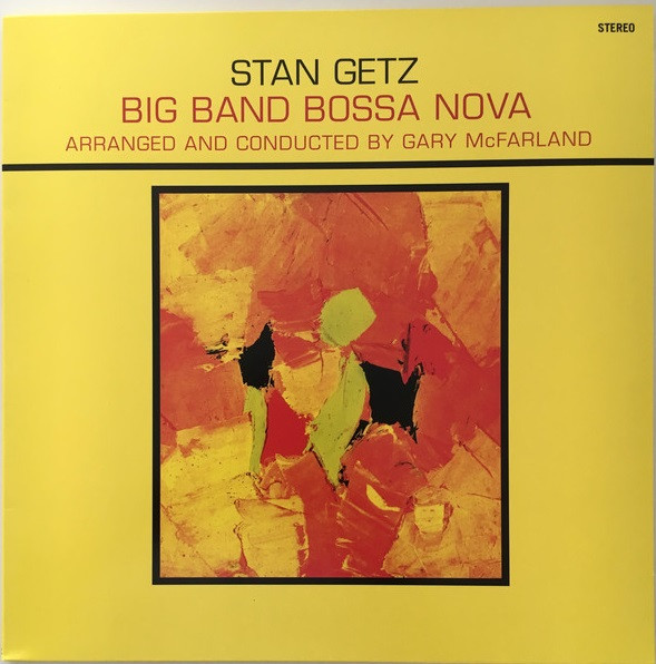 Stan Getz - Big Band Bossa Nova | WaxTime In Color (950680) - main Stan Getz - Big Band Bossa Nova | WaxTime In Color (950680) - main