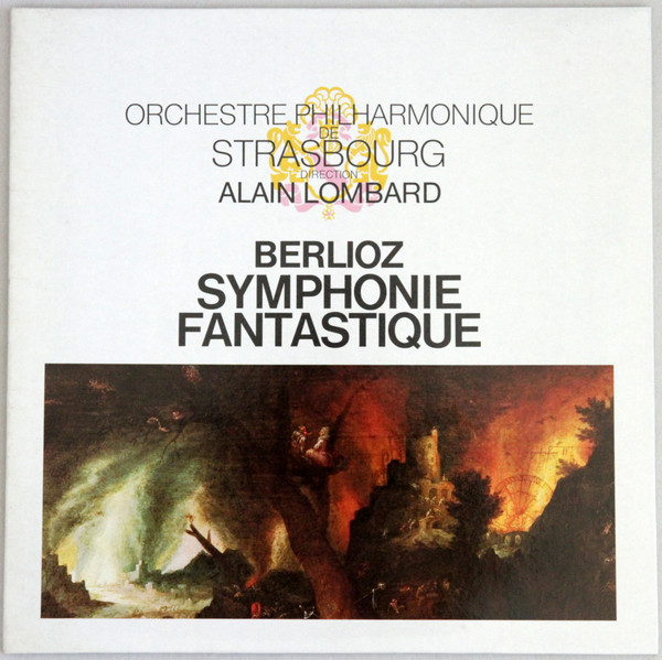 Hector Berlioz - Alain Lombard , Orchestre Philharmonique De Strasbourg - Symphonie Fantastique | Erato (STU 70800) - main