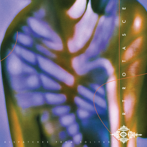 Ortrotasce - Dispatches From Solitude | Dark Entries (DE-324)