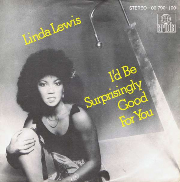 Linda Lewis - I'd Be Surprisingly Good For You | Ariola (100 790) - main