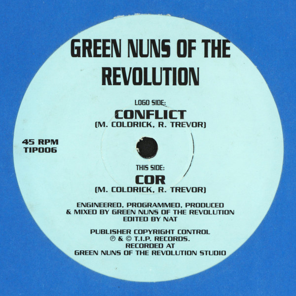 Green Nuns Of The Revolution - Conflict / Cor | TIP Records (TIP006) - main