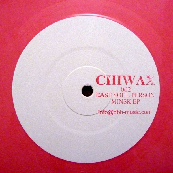 East Soul Person - Minsk EP | Chiwax (CHIWAX 002)