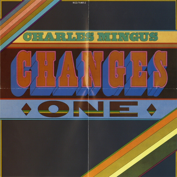 Charles Mingus - Changes One | Rhino Records (8122-71403-2) - 2 Charles Mingus - Changes One | Rhino Records (8122-71403-2) - 2