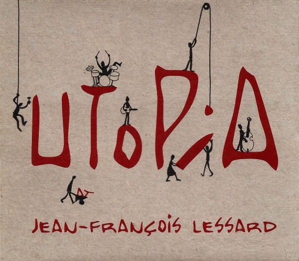 Jean-François Lessard - Utopia | L-Abe (LABECD 1974) - main