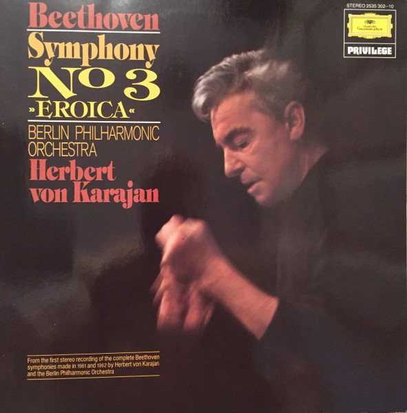 Ludwig van Beethoven / Berliner Philharmoniker • Herbert von Karajan - »Eroica«, Symphony No. 3 In E Flat Major, Op. 55 | Deutsche Grammophon (2535-302--10) Ludwig van Beethoven / Berliner Philharmoniker • Herbert von Karajan - »Eroica«, Symphony No. 3 In E Flat Major, Op. 55 | Deutsche Grammophon (2535-302--10)