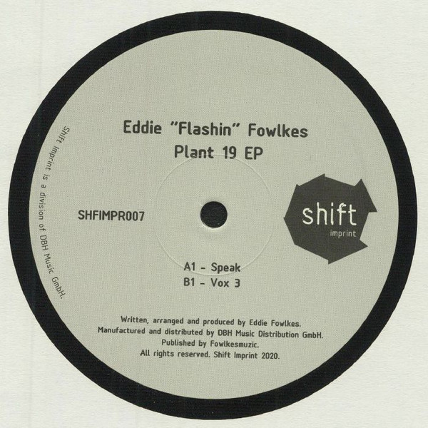 Eddie Fowlkes - Plant 19 EP | Shift Imprint (SHFIMPR007)