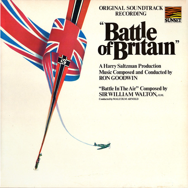 Ron Goodwin , Sir William Walton - Battle Of Britain - Original Soundtrack Recording | Sunset Records (SLS 50407)