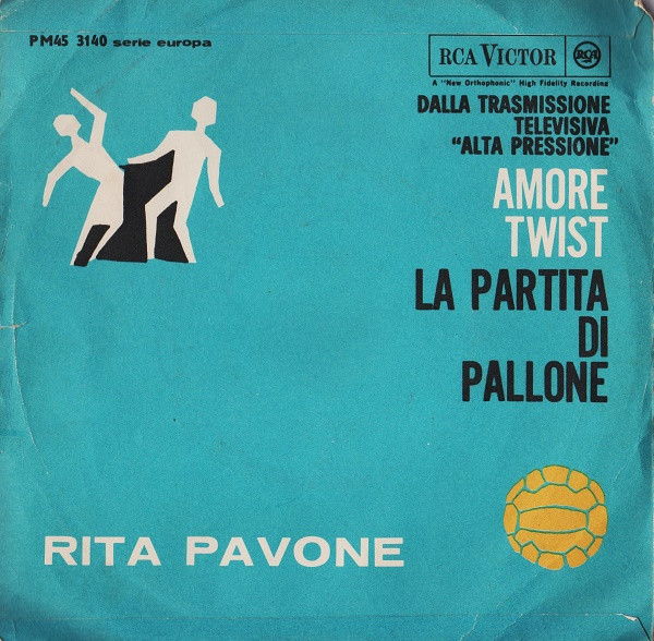 Rita Pavone - La Partita Di Pallone / Amore Twist | RCA Victor (PM45 3140) - 2