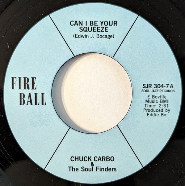 Chuck Carbo & The Soul Finders - Can I Be Your Squeeze / Take Care Your Homework Friend | Soul Jazz Records (SJR 304-7) - 2 Chuck Carbo & The Soul Finders - Can I Be Your Squeeze / Take Care Your Homework Friend | Soul Jazz Records (SJR 304-7) - 2