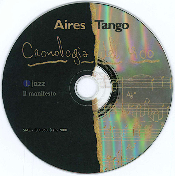 Aires Tango - Cronologia Del 900 | Il Manifesto (CD 060) - 3 Aires Tango - Cronologia Del 900 | Il Manifesto (CD 060) - 3