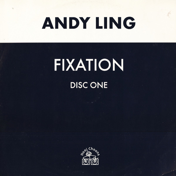 Andy Ling - Fixation | Hooj Choons (HOOJ 94)