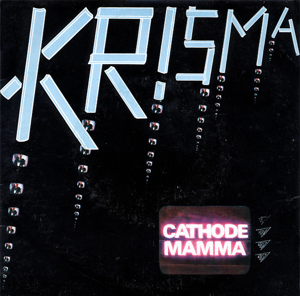 Krisma - Cathode Mamma | Polydor (2060 235)