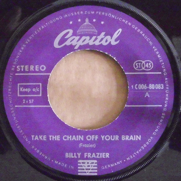 Billy Frazier - Take The Chain Off Your Brain | Capitol Records (1C 006-80 083) - 3 Billy Frazier - Take The Chain Off Your Brain | Capitol Records (1C 006-80 083) - 3