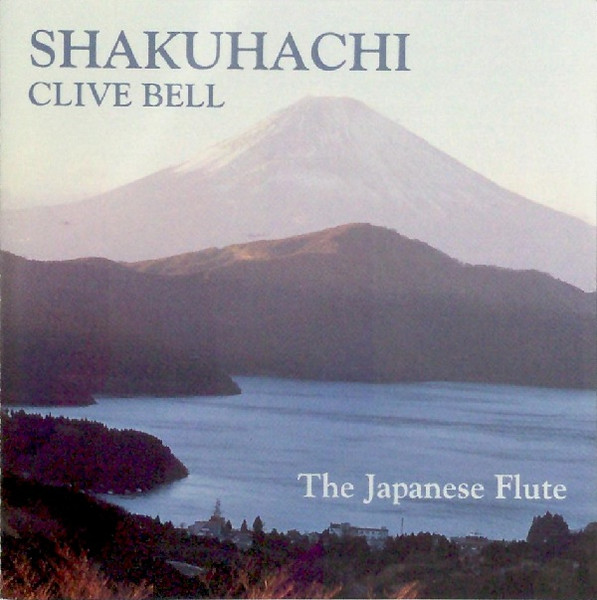 Clive Bell - Shakuhachi (The Japanese Flute) | ARC Music (EUCD 1135) - main