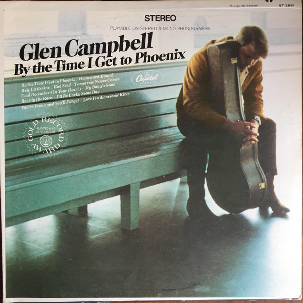 Glen Campbell - By The Time I Get To Phoenix | Capitol Records (ST 2851) Glen Campbell - By The Time I Get To Phoenix | Capitol Records (ST 2851)