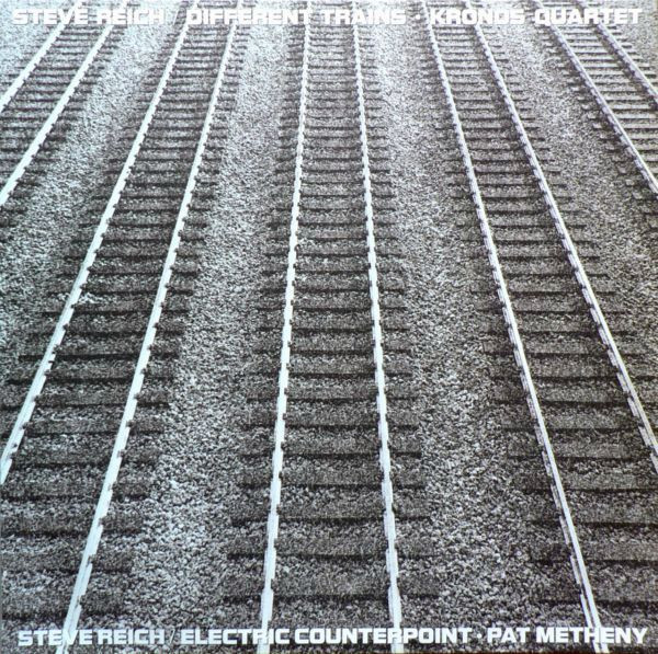 Steve Reich - Kronos Quartet / Pat Metheny - Different Trains / Electric Counterpoint | Elektra Nonesuch (979 176-1)