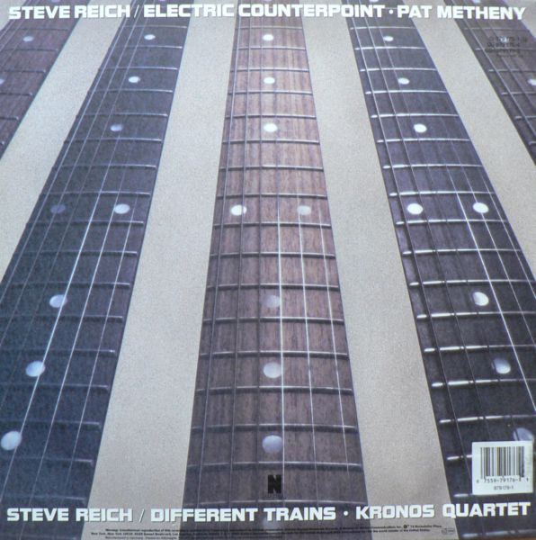 Steve Reich - Kronos Quartet / Pat Metheny - Different Trains / Electric Counterpoint | Elektra Nonesuch (979 176-1) - 2