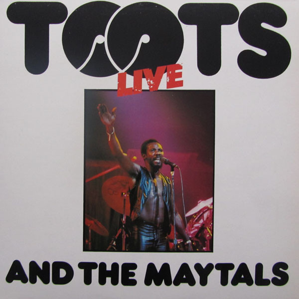 Toots & The Maytals - Live | Island Records (ILPS 9647*)