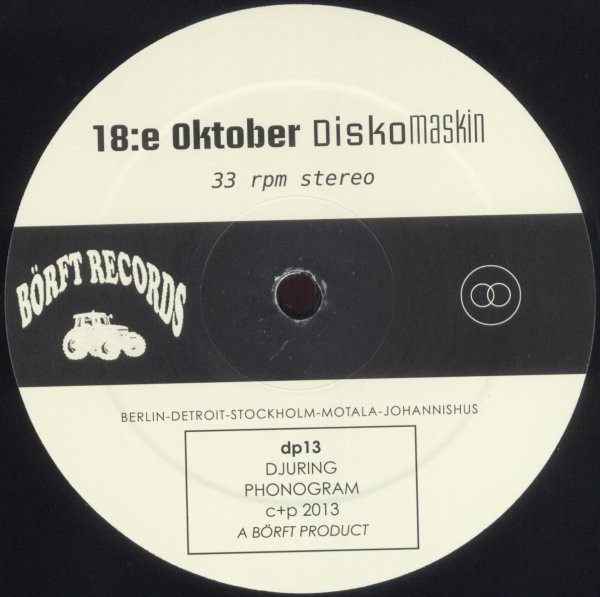 18:e Oktober - Diskomaskin | Djuring Phonogram (dp13) - 2
