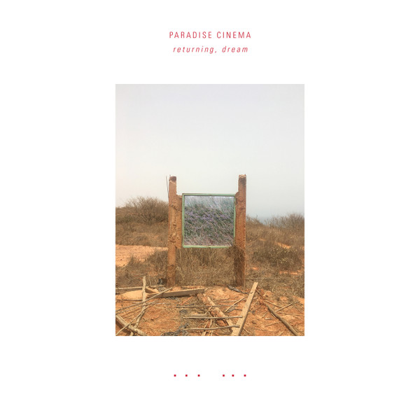 Paradise Cinema - returning, dream | Gondwana Records (GONDLP75LE)