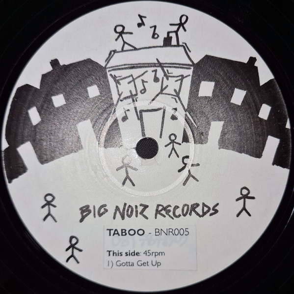 Taboo - Gotta Get Up | Big Noiz Records (BNR005) - main