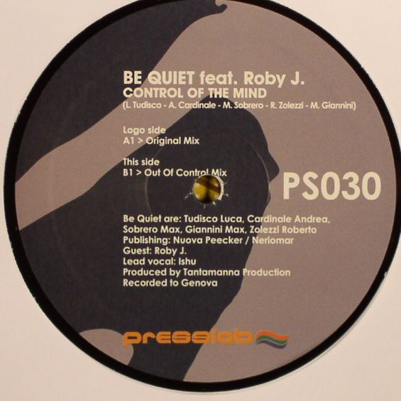 Be Quiet Feat. Roby J. - Control Of The Mind | Presslab Records (PS030)