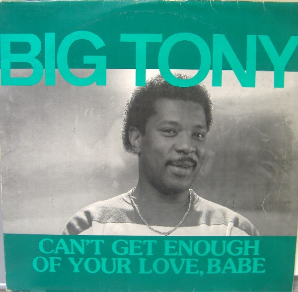 Big Tony - Can't Get Enough Of Your Love, Babe | Ariola (601 127) - main