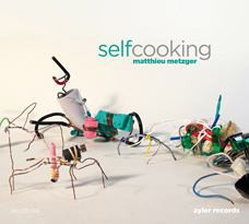 Matthieu Metzger - Selfcooking | Ayler Records (aylCD-132) - main