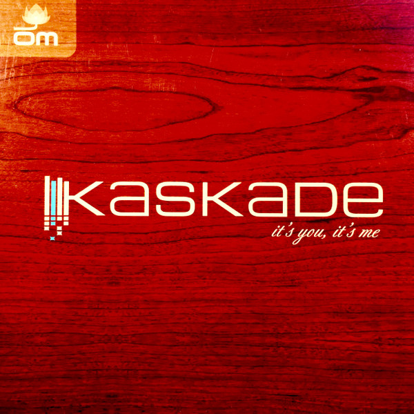 Kaskade - It's You, It's Me | OM Records (OM120VLP) - main Kaskade - It's You, It's Me | OM Records (OM120VLP) - main