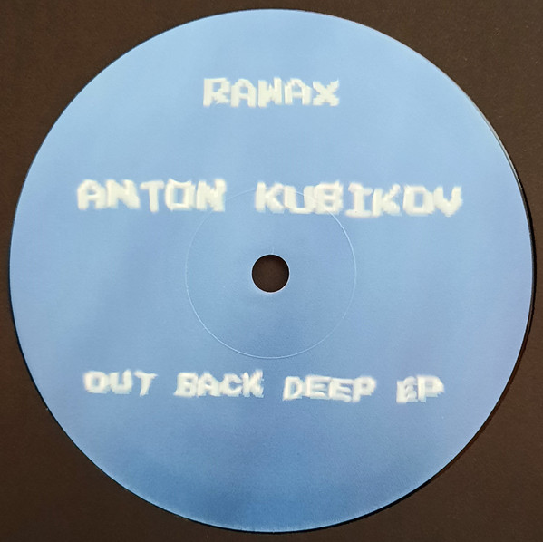 Anton Kubikov - Out Back Deep | Rawax (RAWAX032)