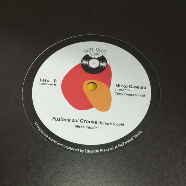 Mirko Casalini Pres. Tasty Treats Squad - Fusione Sul Groove | Tasty Treats Records (TTR-002) - 2 Mirko Casalini Pres. Tasty Treats Squad - Fusione Sul Groove | Tasty Treats Records (TTR-002) - 2