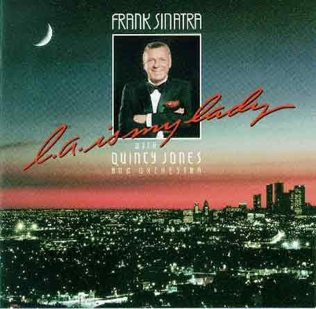 Frank Sinatra With Quincy Jones And His Orchestra - L.A. Is My Lady | Qwest Records (759 92-5145-1)